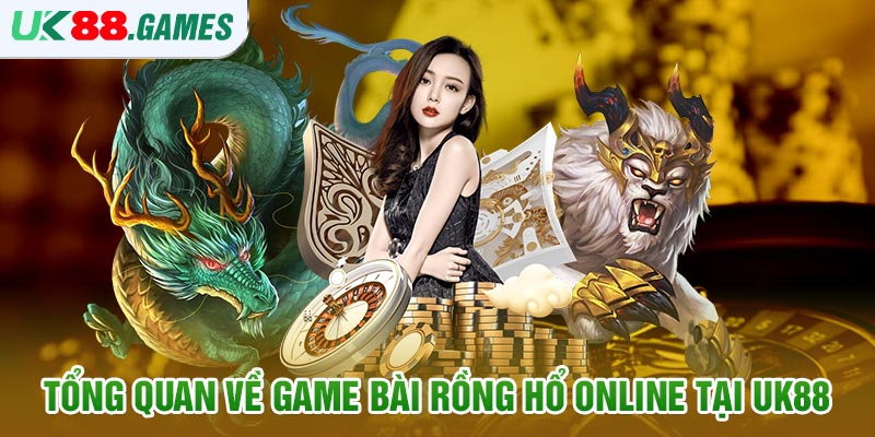 Rồng Hổ Online Trải Nghiệm Đích Thực Trong Thế Giới Cờ Bạc Trực Tuyến