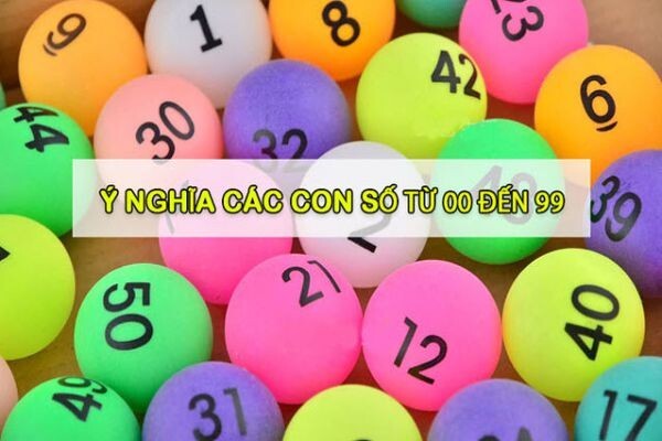 Tổng hợp ý nghĩa các con số từ 0 đến 99