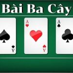 Bài ba cây – Cách chơi bài 3 cây đơn giản nhất